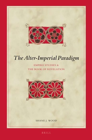 Shane J. Wood - Alter-Imperial Paradigm, Inbunden
