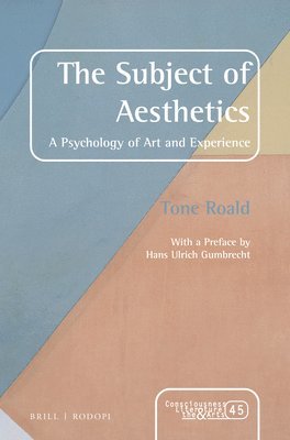 bokomslag The Subject of Aesthetics: A Psychology of Art and Experience