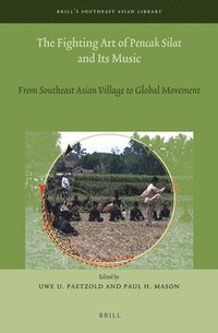 bokomslag The Fighting Art of Pencak Silat and its Music