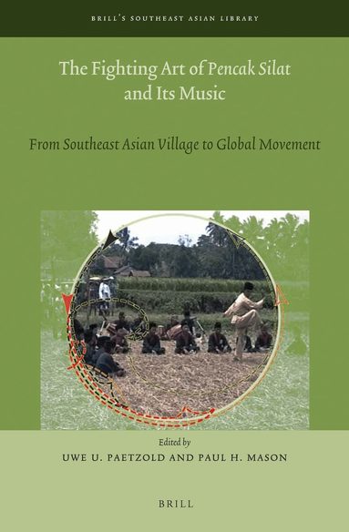 Uwe U. Paetzold - Fighting Art of Pencak Silat and its Music, Inbunden