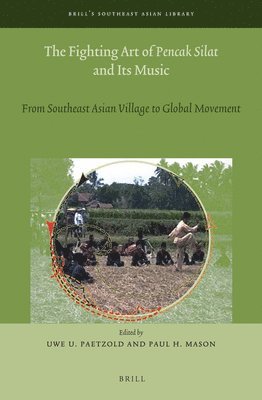 bokomslag The Fighting Art of Pencak Silat and its Music