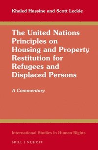 bokomslag The United Nations Principles on Housing and Property Restitution for Refugees and Displaced Persons: A Commentary