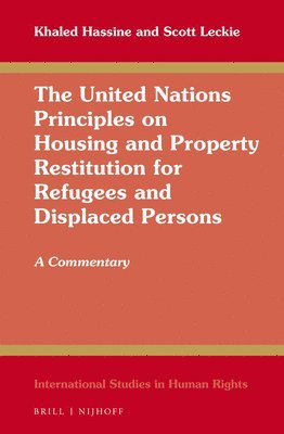 bokomslag The United Nations Principles on Housing and Property Restitution for Refugees and Displaced Persons: A Commentary
