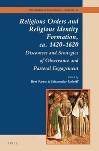 bokomslag Religious Orders and Religious Identity Formation, ca. 1420-1620