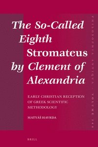 bokomslag The So-Called Eighth Stromateus by Clement of Alexandria