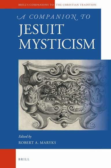Robert Aleksander Maryks - Companion to Jesuit Mysticism, Inbunden