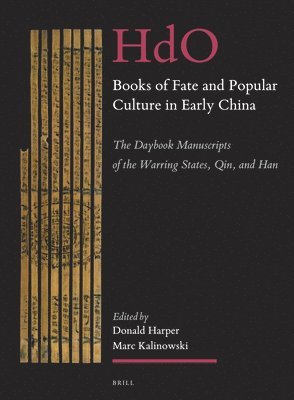 Books of Fate and Popular Culture in Early China: The Daybook Manuscripts of the Warring States, Qin, and Han