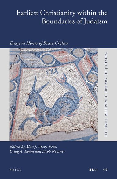 Alan Avery-Peck, Craig A. Evans, Jacob Neusner - Earliest Christianity within the Boundaries of Judaism, Inbunden