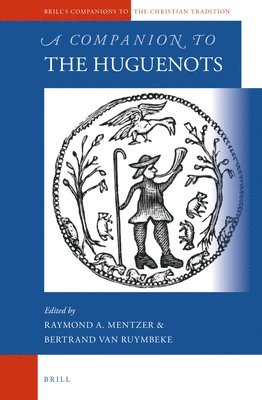 bokomslag A Companion to the Huguenots