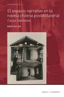 bokomslag El Espacio Narrativo En La Novela Chilena Postdictatorial: Casas Habitadas
