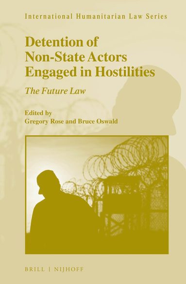 Gregory Rose, Bruce Oswald - Detention of Non-State Actors Engaged in Hostilities, Inbunden