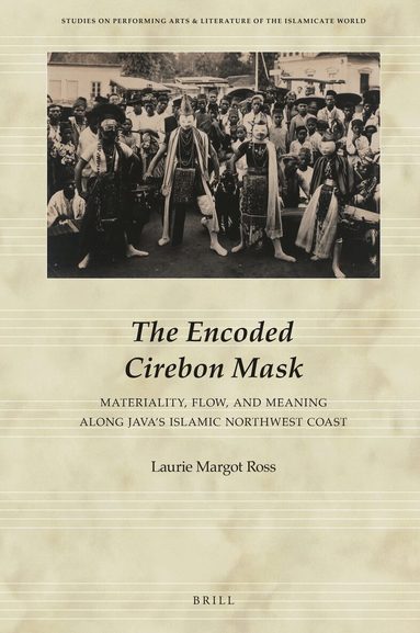 Laurie Margot Ross - Encoded Cirebon Mask, Inbunden