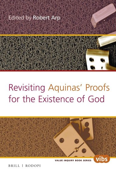 Robert Arp - Revisiting Aquinas’ Proofs for the Existence of God, Häftad