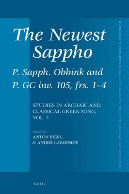 bokomslag The Newest Sappho: P. Sapph. Obbink and P. GC inv. 105, Frs. 1-4