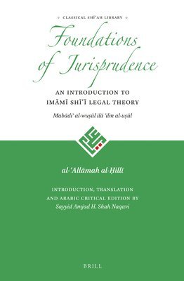 bokomslag The Foundations of Jurisprudence - An Introduction to Im?m? Sh??? Legal Theory