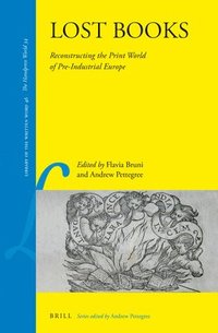 bokomslag Lost Books: Reconstructing the Print World of Pre-Industrial Europe