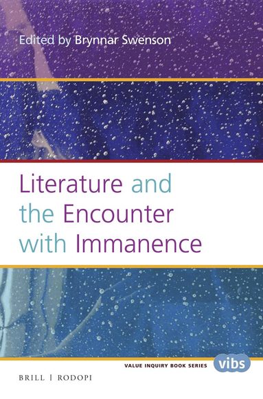 Brynnar Swenson - Literature and the Encounter with Immanence, Häftad