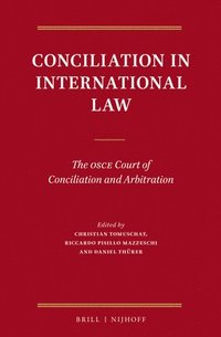 bokomslag Conciliation in International Law: The OSCE Court of Conciliation and Arbitration