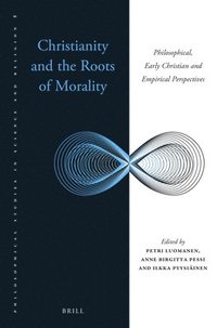 bokomslag Christianity and the Roots of Morality