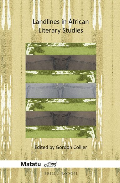 Gordon Collier - Landlines in African Literary Studies, Inbunden