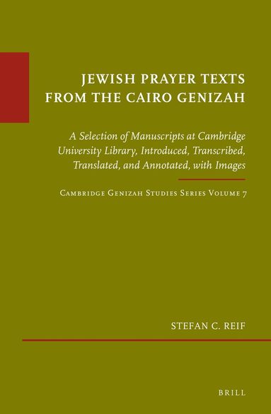 Stefan C. Reif - Jewish Prayer Texts from the Cairo Genizah, Inbunden