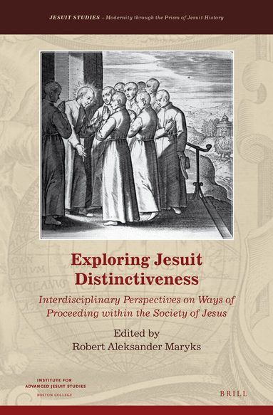 Robert Aleksander Maryks - Exploring Jesuit Distinctiveness, Inbunden