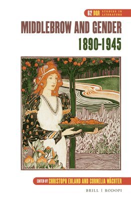 Middlebrow and Gender, 1890-1945 1