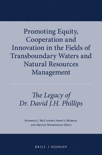 bokomslag Promoting Equity, Cooperation and Innovation in the Fields of Transboundary Waters and Natural Resources Management