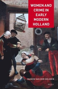 bokomslag Women and Crime in Early Modern Holland