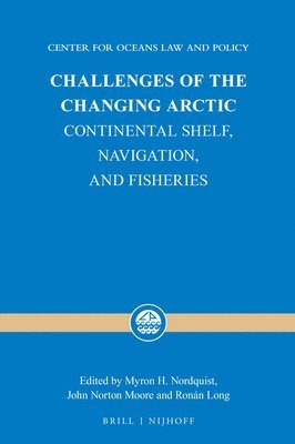 bokomslag Challenges of the Changing Arctic: Continental Shelf, Navigation, and Fisheries