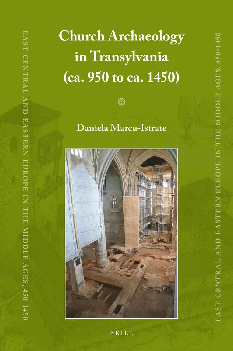 Church Archaeology in Transylvania (ca. 950 to ca. 1450)