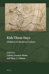 bokomslag Kids Those Days: Children in Medieval Culture