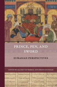 bokomslag Prince, Pen, and Sword: Eurasian Perspectives