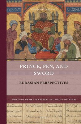 bokomslag Prince, Pen, and Sword: Eurasian Perspectives