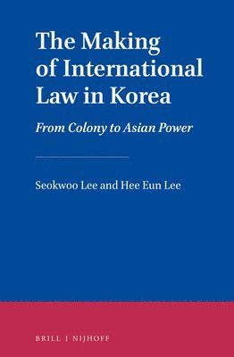 bokomslag The Making of International Law in Korea