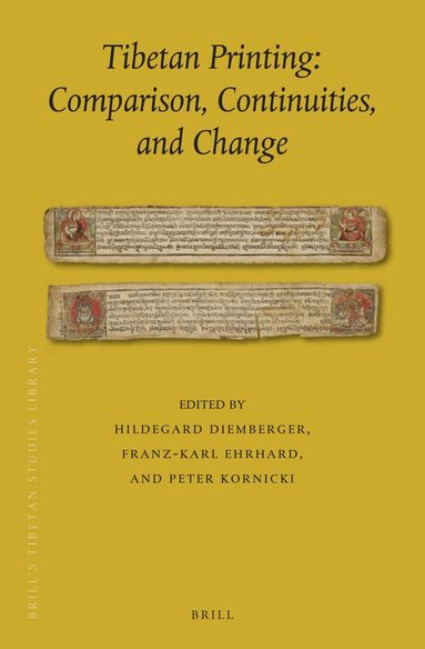 Hildegard Diemberger - Tibetan Printing: Comparison, Continuities, and Change, Inbunden