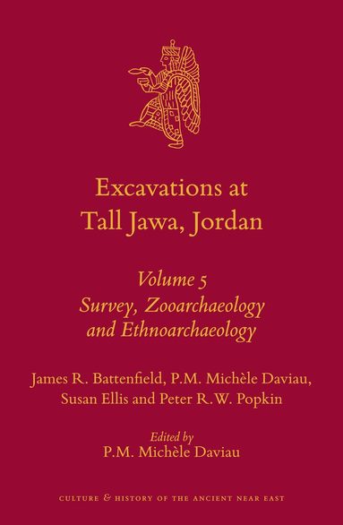 James R. Battenfield, Susan Ellis, Peter R.W. Popkin, P.M. Michèle Daviau - Excavations at Tall Jawa, Jordan, Inbunden