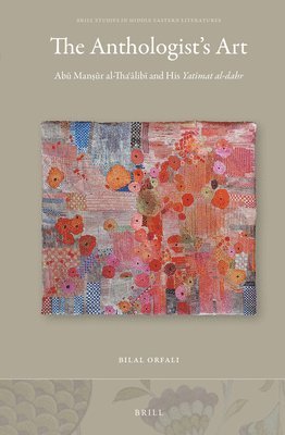 Bilal Orfali - Anthologist’s Art, Inbunden