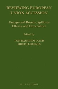 bokomslag Reviewing European Union Accession: Unexpected Results, Spillover Effects, and Externalities