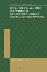 bokomslag International Legal Status and Protection of Environmentally-Displaced Persons: A European Perspective
