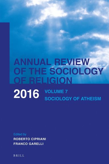 Roberto Cipriani, Franco Garelli - Annual Review of the Sociology of Religion. Volume 7 (2016), Inbunden