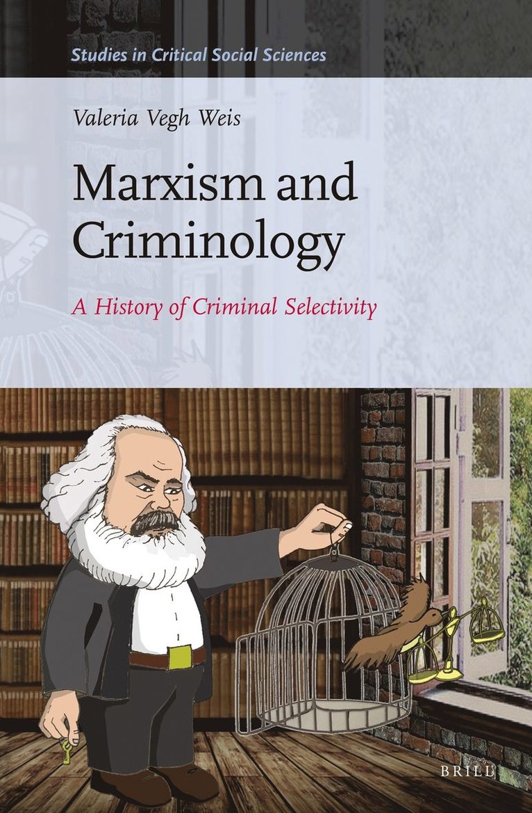 Valeria Vegh Weis, Valeria Vegh Weis - Marxism and Criminology, Inbunden