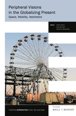 bokomslag Peripheral Visions in the Globalizing Present