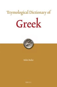 bokomslag Etymological Dictionary of Greek (2 Vols.)