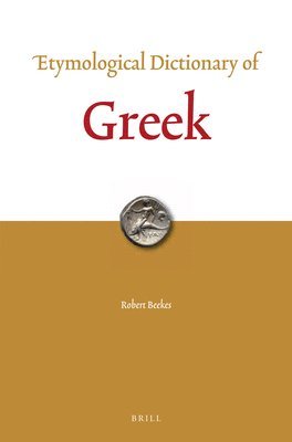 bokomslag Etymological Dictionary of Greek (2 Vols.)