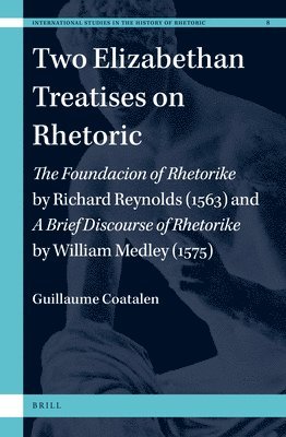 bokomslag Two Elizabethan Treatises on Rhetoric