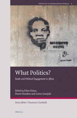 bokomslag What Politics?: Youth and Political Engagement in Africa
