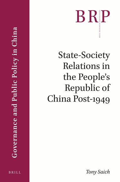 Tony Saich - State-Society Relations in the People’s Republic of China Post-1949, Häftad