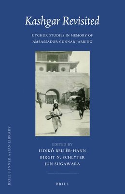 bokomslag Kashgar Revisited: Uyghur Studies in Memory of Ambassador Gunnar Jarring