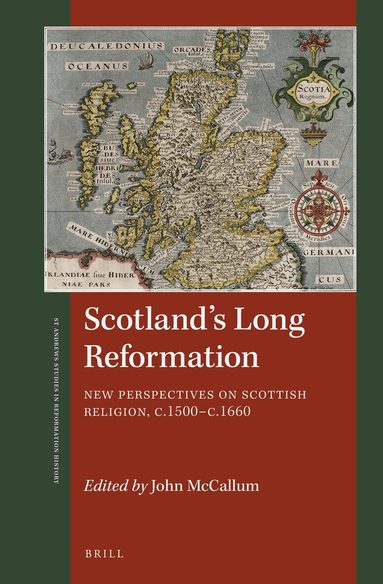 John McCallum - Scotland's Long Reformation, Inbunden